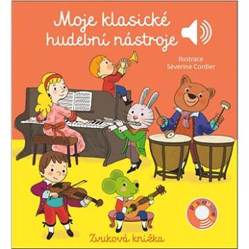 Moje klasické hudební nástroje: Zvuková knížka (978-80-256-2695-5)