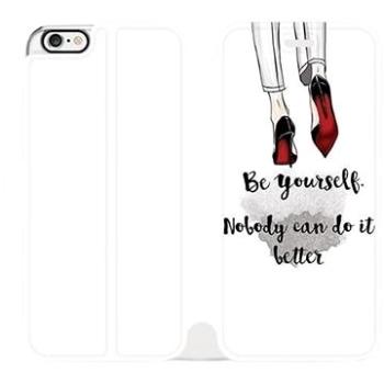 Flipové pouzdro na mobil Apple iPhone 6 / iPhone 6s - M046P Be yourself (5903226050956)