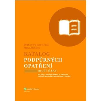 Katalog podpůrných opatření Specifické poruchy učení a chování: pro žáky s potřebou podpory ve vzděl (978-80-7676-625-9)