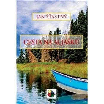 Cesta na Aljašku (978-80-906623-1-5)