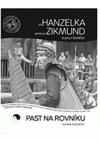 Past na rovníku Tajemná Indonésie I. - Miroslav Zikmund, Jiří Hanzelka