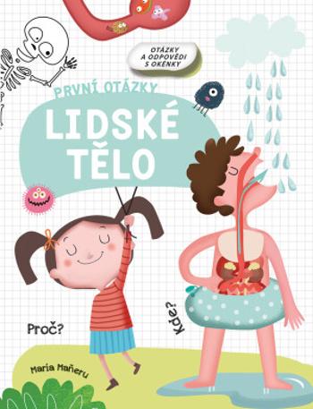 Lidské tělo - první otázky - Maneru María, Sandra Aguilar