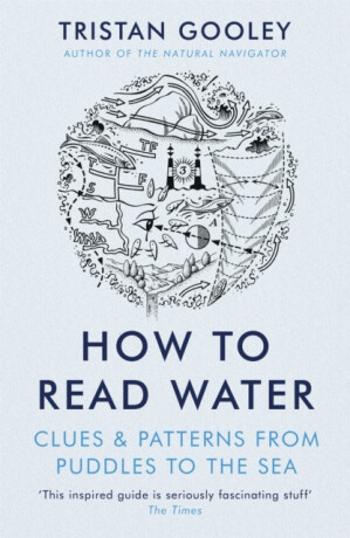 How To Read Water - Tristan Gooley