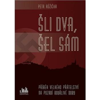 Šli dva, šel sám (978-80-271-3548-6)