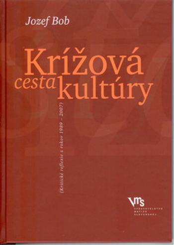 Krížová cesta kultúry - Jozef Bob