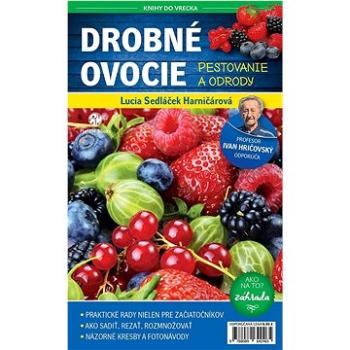 Drobné ovocie: Pestovanie a odrody (978-80-89642-46-5)