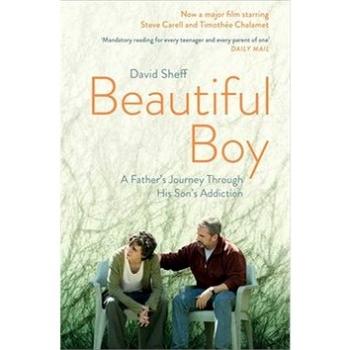 Beautiful Boy. Film Tie-In: A Father's Journey Through His Son's  Addiction (1471177939)