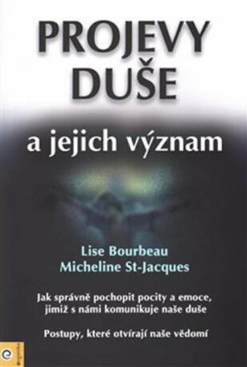 Projevy duše a jejich význam - Lise Bourbeau, Micheline St-Jacques