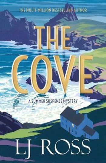 The Cove : A Summer Suspense Mystery - LJ Ross