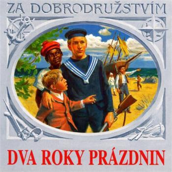 Dva roky prázdnin - Jules Verne - audiokniha