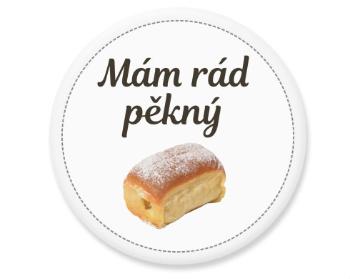 Placka Mám rád pěkný buchty