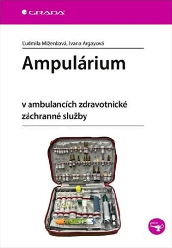 Ampulárium v ambulancích zdravotnické záchranné služby - Ivana Argayová, Ľudmila Miženková