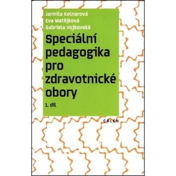 Speciální pedagogika pro zdravotnické obory: 1. díl (978-80-7492-273-2)