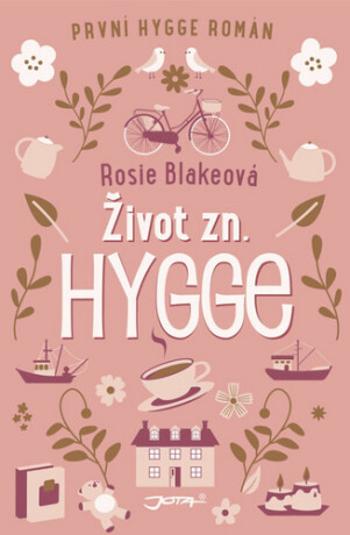 Život zn.: Hygge (Defekt) - Rosie Blakeová