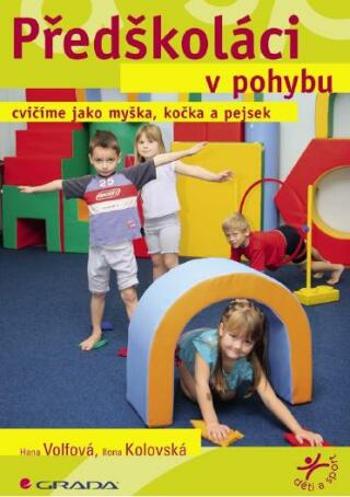 Předškoláci v pohybu - Hana Volfová, Ilona Kolovská - e-kniha