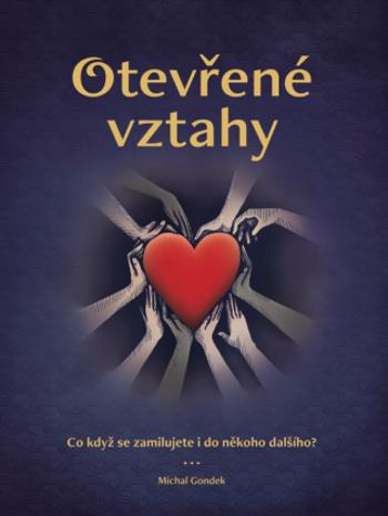 Otevřené vztahy - Gondek Michal, Lucie Bečková - e-kniha