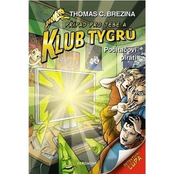 Klub Tygrů Počítačoví piráti  (978-80-253-5152-9)