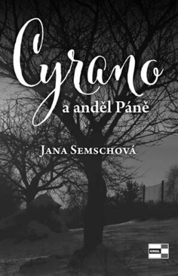 Cyrano a anděl Páně - Jana Semschová