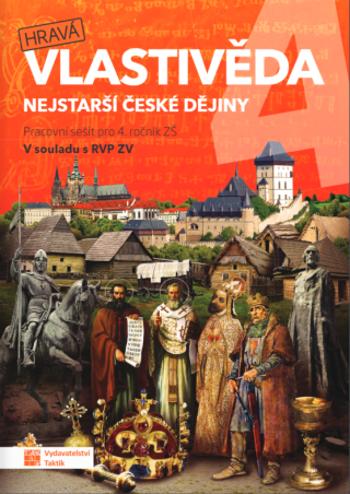 Hravá vlastivěda 4 - Nejstarší české dějiny - pracovní sešit - Adriena Binková