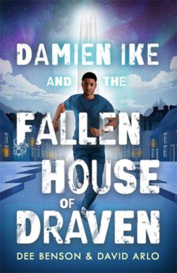 Damien Ike and the Fallen House of Draven - Benson Dee, David Arlo