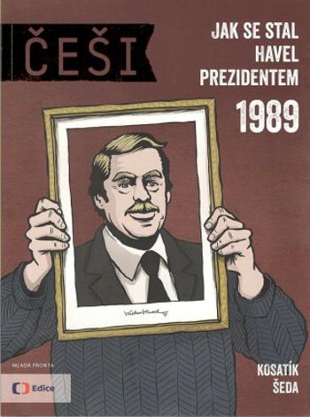 Češi 1989 - Pavel Kosatík, Vojtěch Šeda