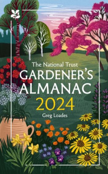 The Gardener’s Almanac 2024 - Greg Loades, National Trust Books