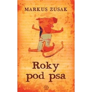 Roky pod psa (978-80-257-1188-0)