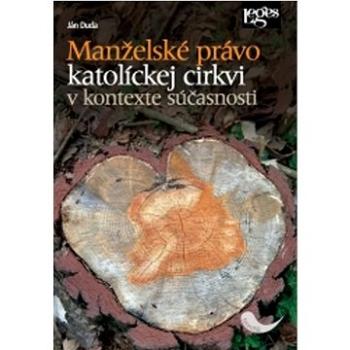 Manželské právo katolíckej cirkvi v kontexte súčasnosti (978-80-7502-563-0)