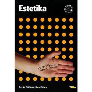 Estetika: Estetiská funkce, norma, hodnota (80-85839-79-2)