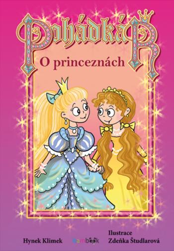 Pohádkář - O princeznách - Hynek Klimek, Zdeňka Študlarová - e-kniha