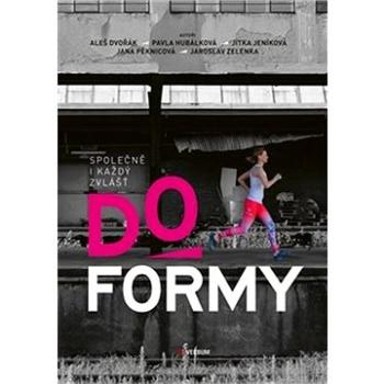 Do formy: Společně i každý zvlášť (978-80-906706-5-5)