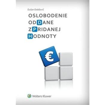 Oslobodenie od dane z pridanej hodnoty (978-80-8168-304-6)