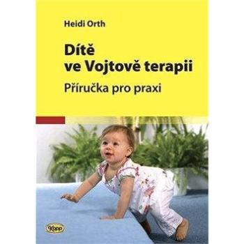 Dítě ve Vojtově terapii: Příručka pro praxi (978-80-7232-431-6)