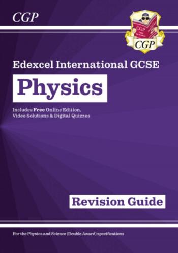 Edexcel International GCSE Physics Revision Guide: Including Online Edition, Videos and Quizzes: for the 2025 and 2026 exams - CGP Books