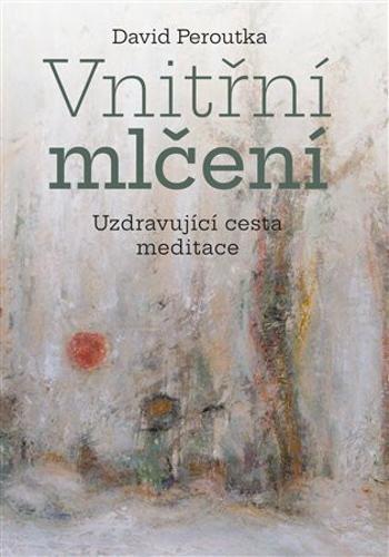 Vnitřní mlčení - David Peroutka