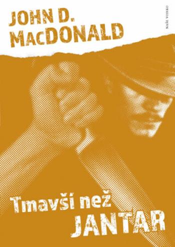 Tmavší než jantar - John D. MacDonald