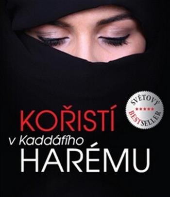 Kořistí v Kaddáfího harému - Annick Cojean