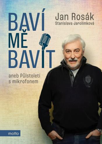 Baví mě bavit - Stanislava Jarolímková, Jan Rosák