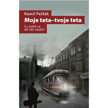 Moje teta-tvoje teta: Co ještě se do vás vejde? (978-80-907877-0-4)