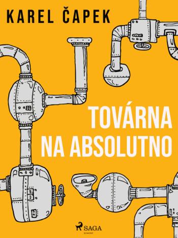 Továrna na absolutno - Karel Čapek - e-kniha