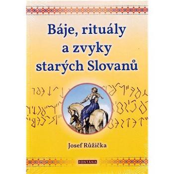 Báje, rituály a zvyky starých Slovanů (978-80-7651-153-8)