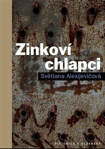 Zinkoví chlapci - Světlana Alexijevičová