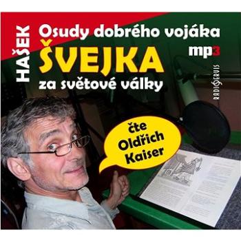 Osudy dobrého vojáka Švejka: za světové války, čte Oldřich Kaiser, CD mp3 (859-0-360-6812-4)