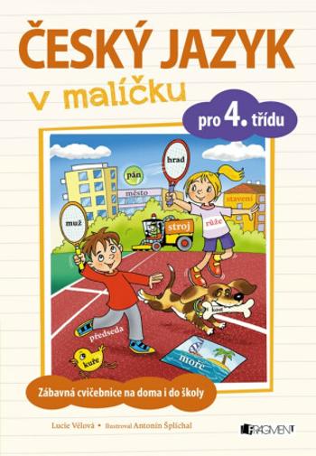 Český jazyk v malíčku pro 4. třídu - Lucie Vélová