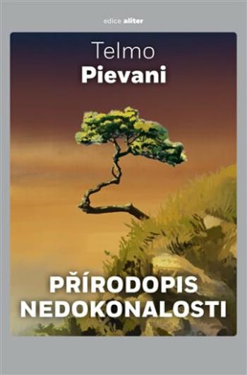 Přírodopis nedokonalosti - Pievani Telmo