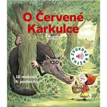 O Červené Karkulce: 16 melodií k poslechu (978-80-7292-447-9)