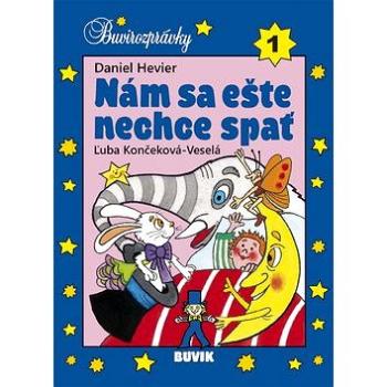 Nám sa ešte nechce spať (978-80-8124-101-7)