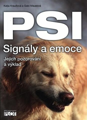 Psi - signály a emoce - Katja Kraußová, Gabi Maueová