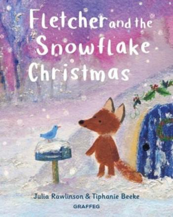 Fletcher and the Snowflake Christmas - Julia Rawlinson