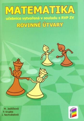 Matematika - Rovinné útvary (učebnice) - Michaela Jedličková, Peter Krupka, Jana Nechvátalová